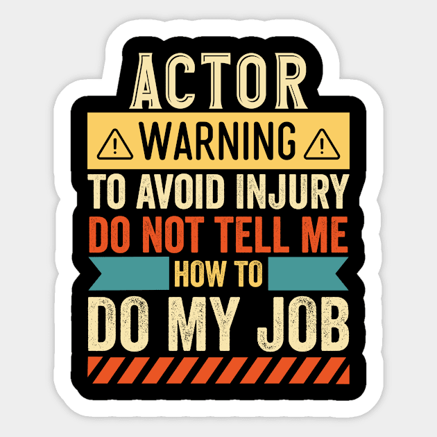 Actor Warning Sticker by Stay Weird